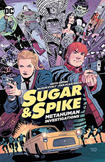 Sugar & Spike TPB, DC, 2016
