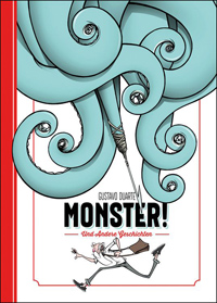 Gustavo Duarte: Monster! Und andere Geschichten, Panini 2017