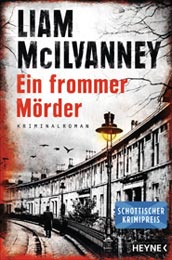 Liam McIlvanney: Ein frommer Mörder, Heyne 2021