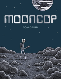 Tom Gauld: Mooncop, Drawn & Quarterly 2016